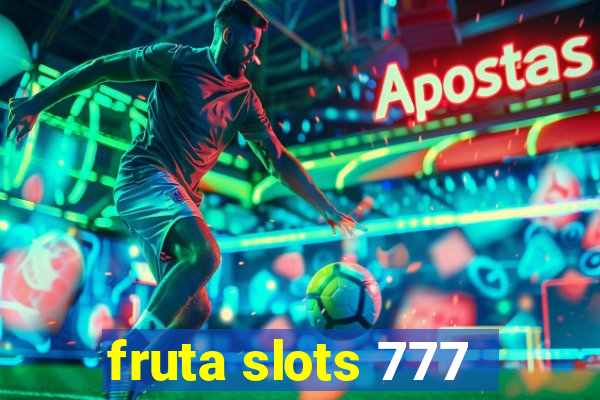 fruta slots 777 - mega jackpot